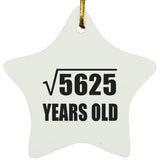 75th Birthday Square Root of 5625 Years Old - Star Ornament