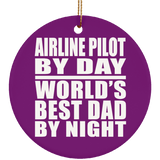 Airline Pilot By Day World's Best Dad By Night - Circle Ornament
