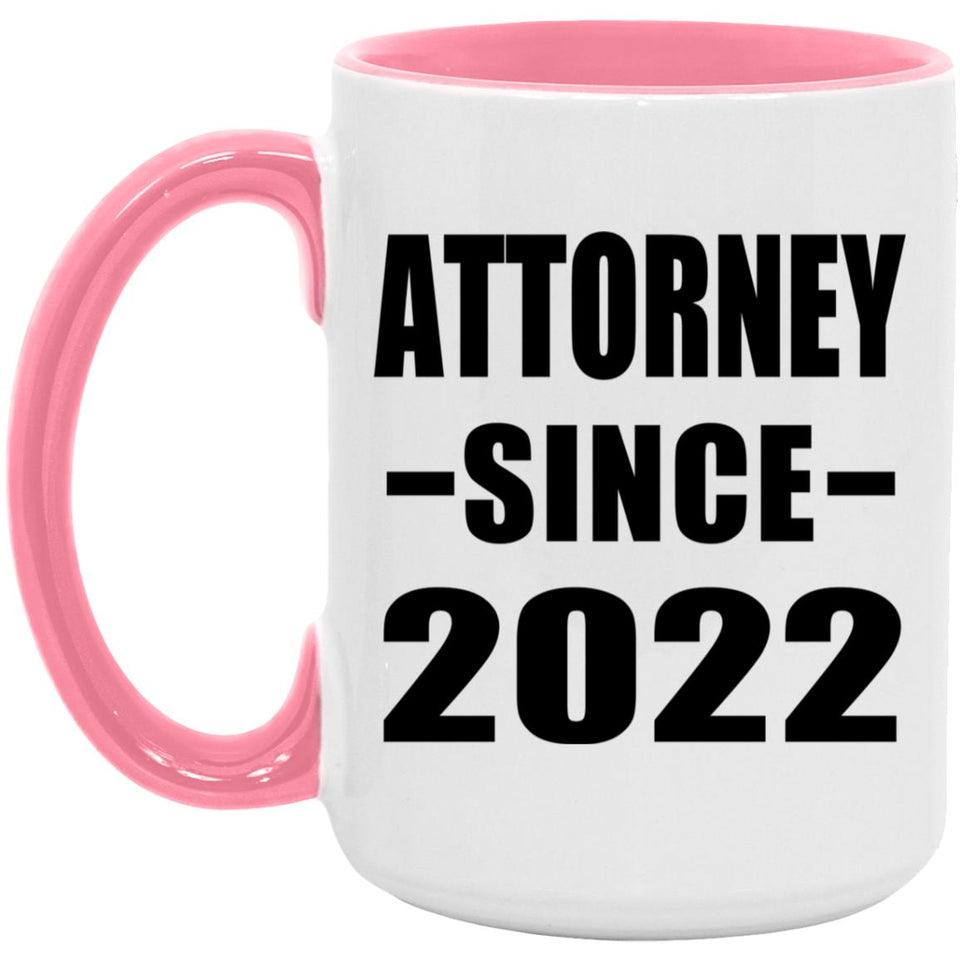 Attorney Since 2022 - 15oz Accent Mug Pink