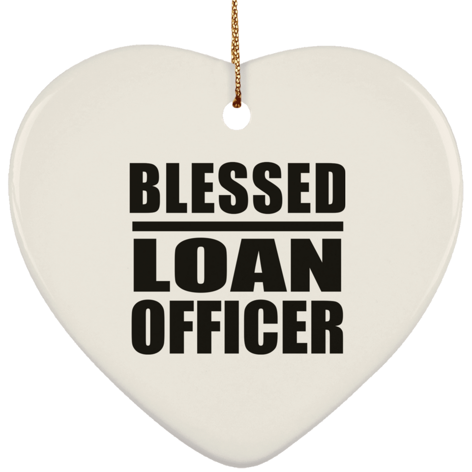 Blessed Loan Officer - Heart Ornament