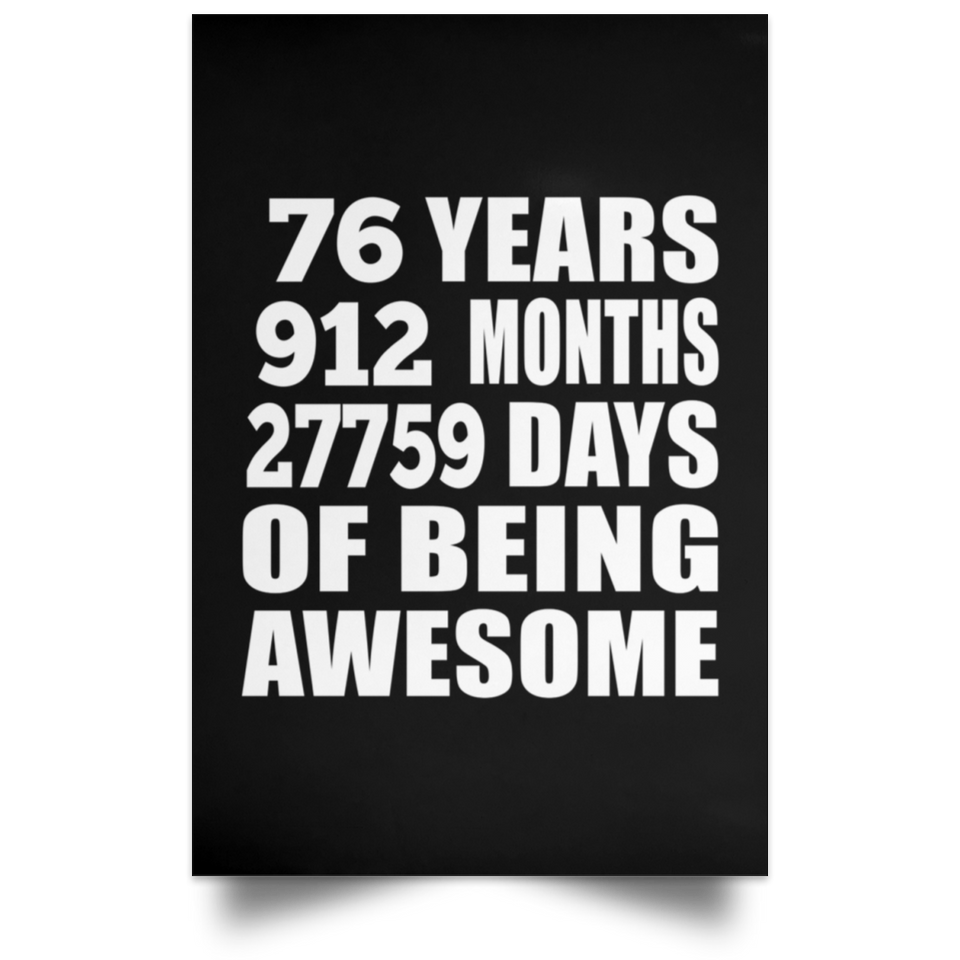 76th Birthday 76 Years 912 Months 27759 Days Of Awesome - Poster Portrait