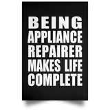 Being Appliance Repairer Makes Life Complete - Poster Portrait