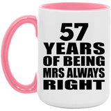 57th Anniversary 57 Years of Being Mrs Always Right - 15oz Accent Mug Pink