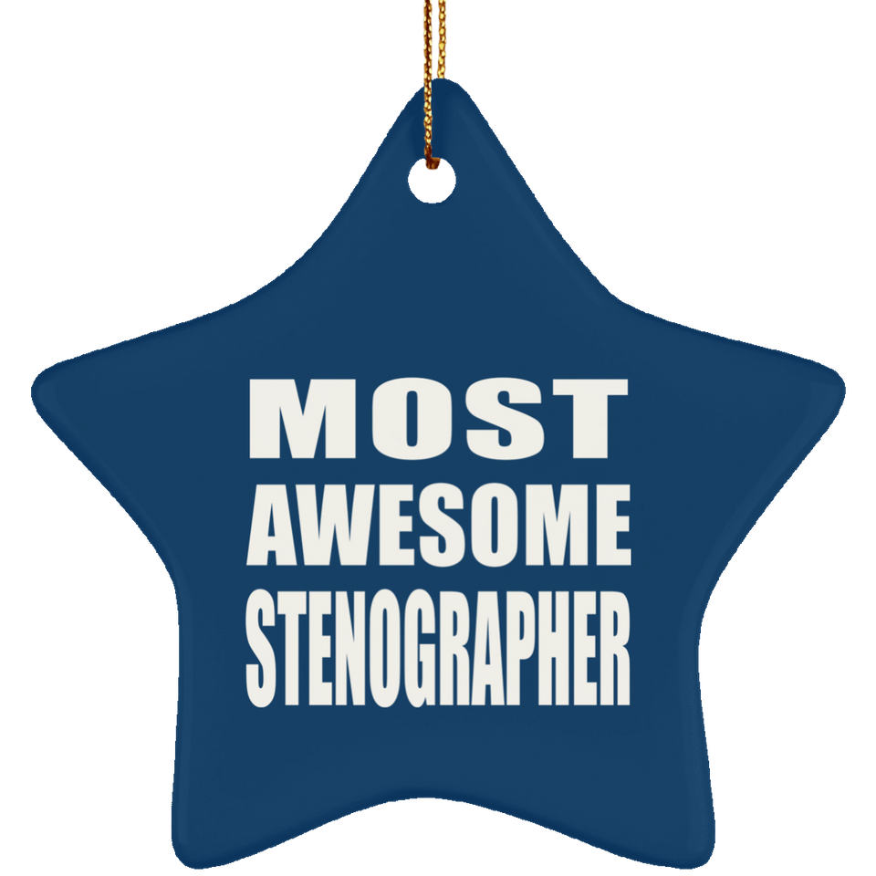 Most Awesome Stenographer - Star Ornament