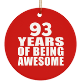 93rd Birthday 93 Years Of Being Awesome - Circle Ornament