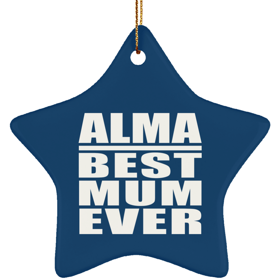 Alma Best Mum Ever - Star Ornament