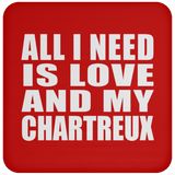 All I Need Is Love And My Chartreux - Drink Coaster