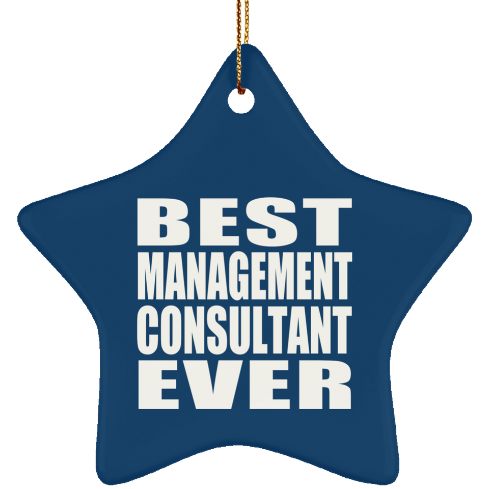 Best Management Consultant Ever - Star Ornament