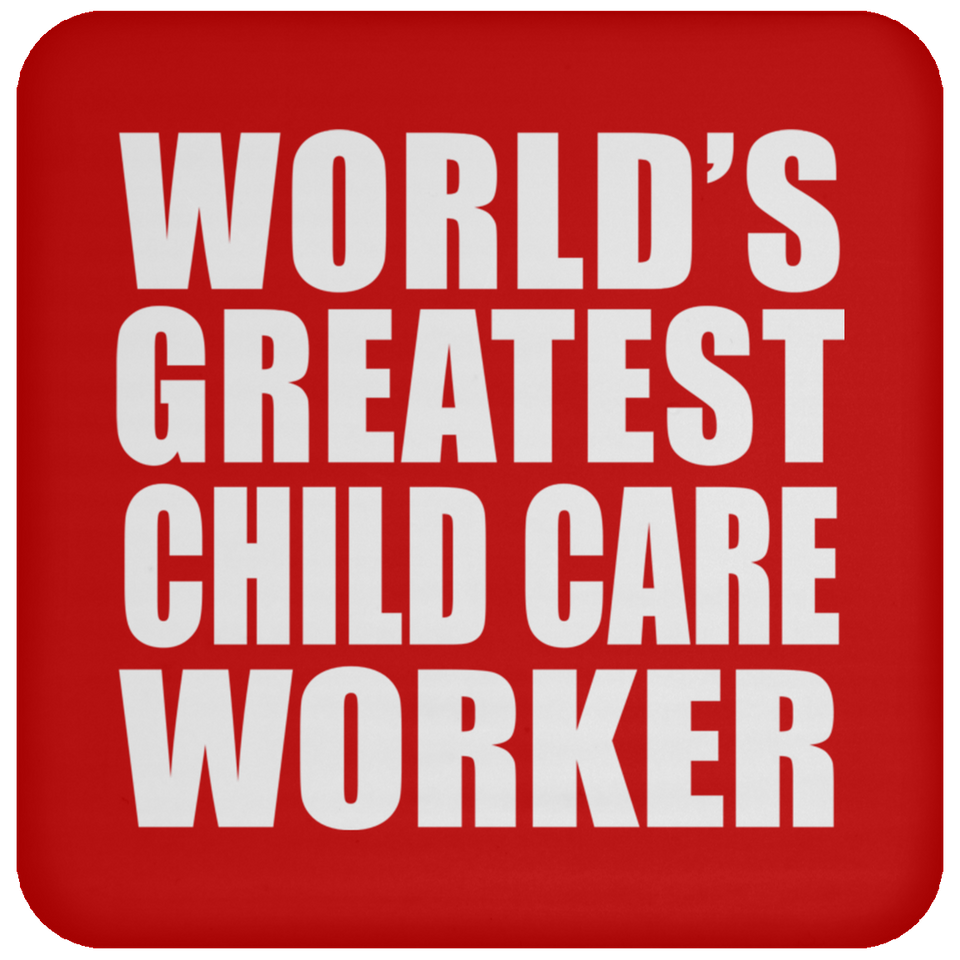 World's Greatest Child Care Worker - Drink Coaster