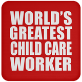 World's Greatest Child Care Worker - Drink Coaster