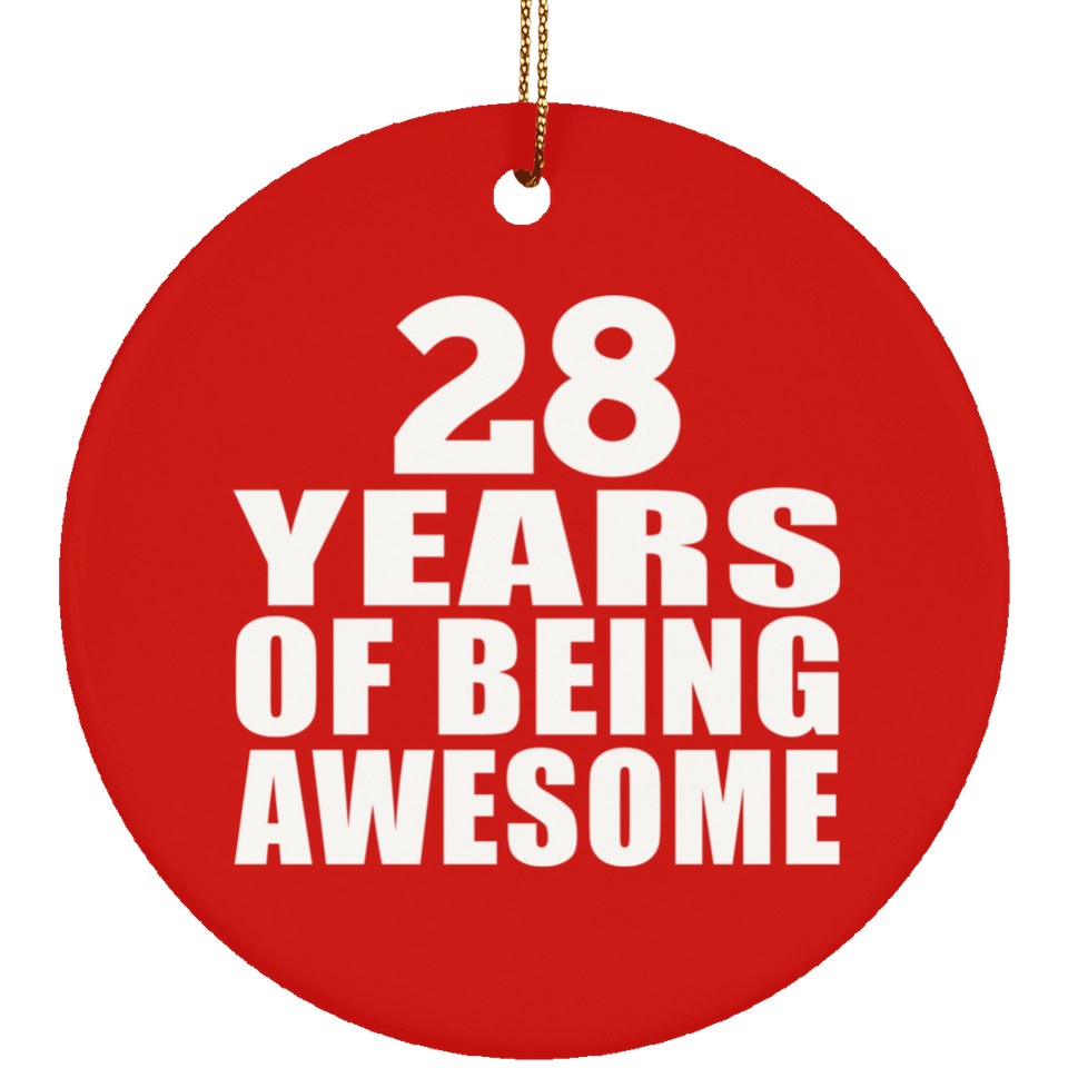 28th Birthday 28 Years Of Being Awesome - Circle Ornament