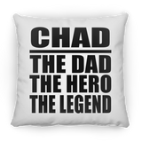 Chad The Dad The Hero The Legend - Throw Pillow