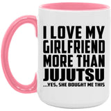 I Love My Girlfriend More Than Jujutsu - 15oz Accent Mug Pink