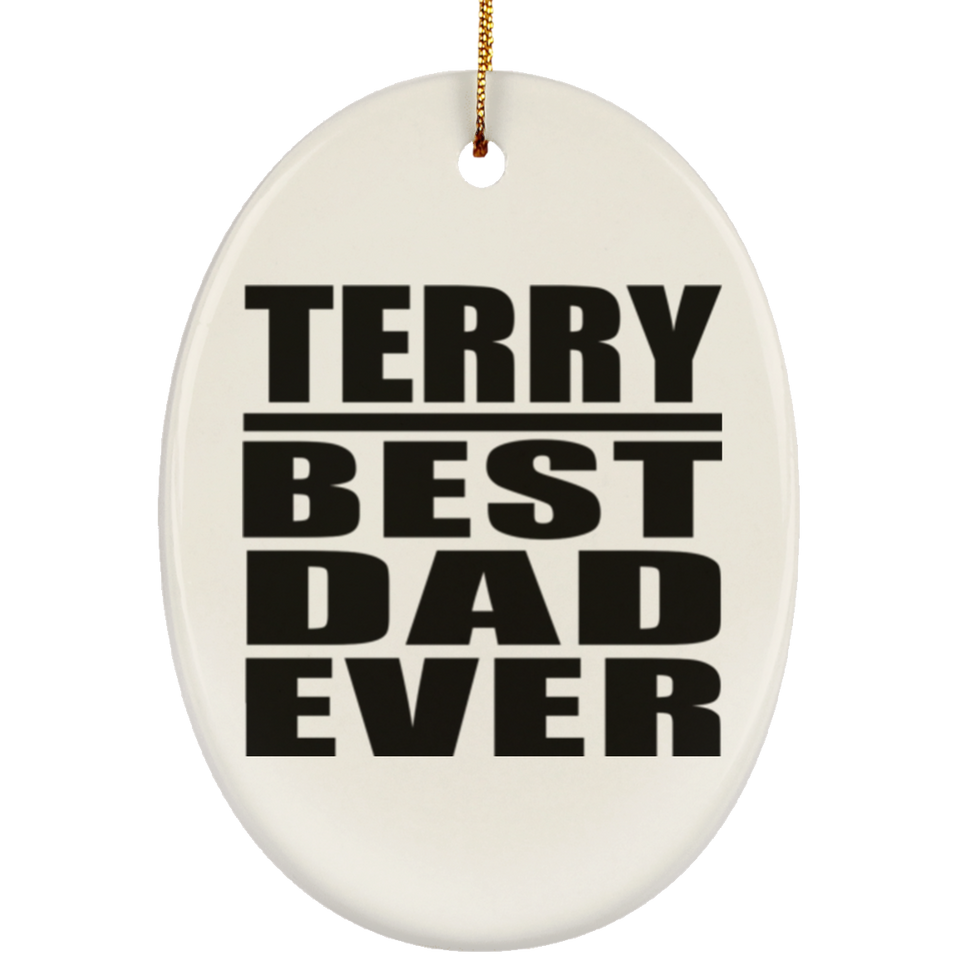Terry Best Dad Ever - Oval Ornament