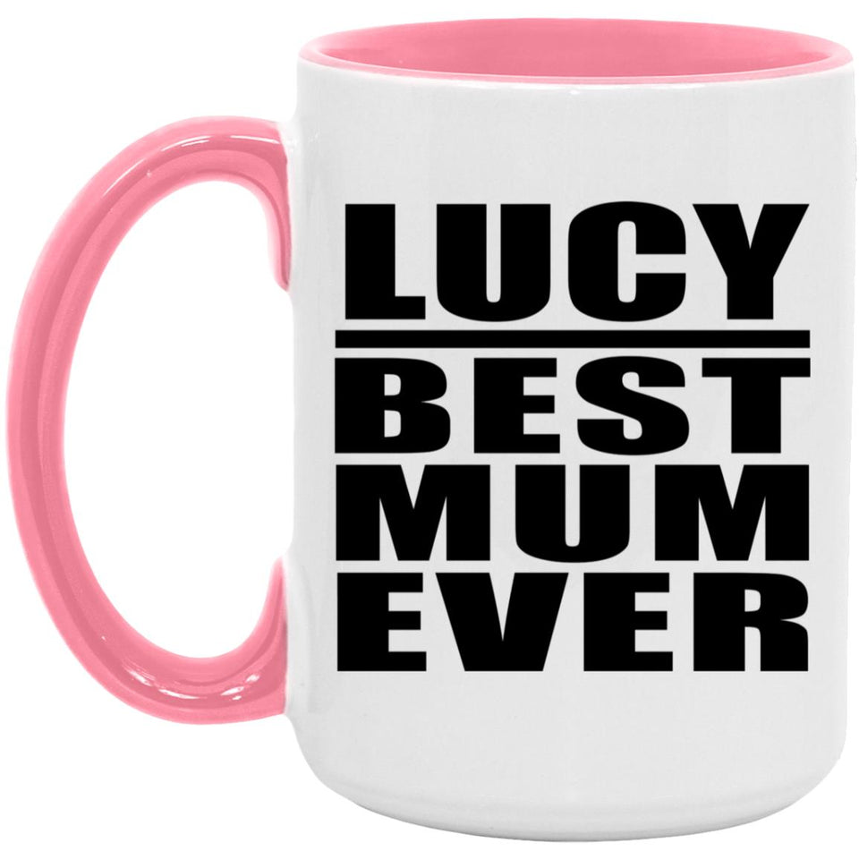 Lucy Best Mum Ever - 15oz Accent Mug Pink