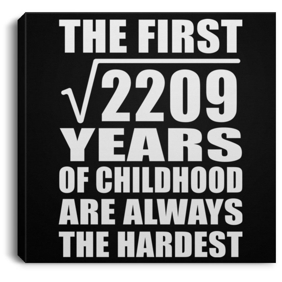 47th Birthday Square Root of 2209 Years of Childhood - Canvas Square