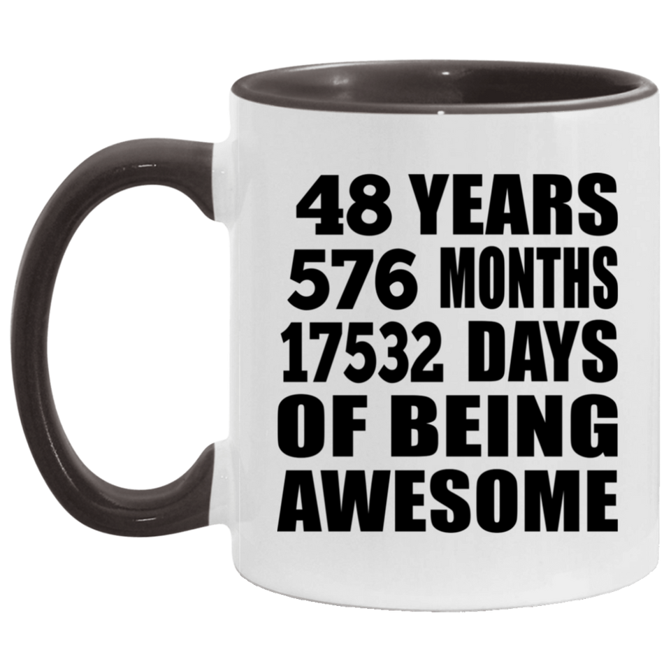 48th Birthday 48 Years 576 Months 17532 Days Of Awesome - 11oz Accent Mug Black
