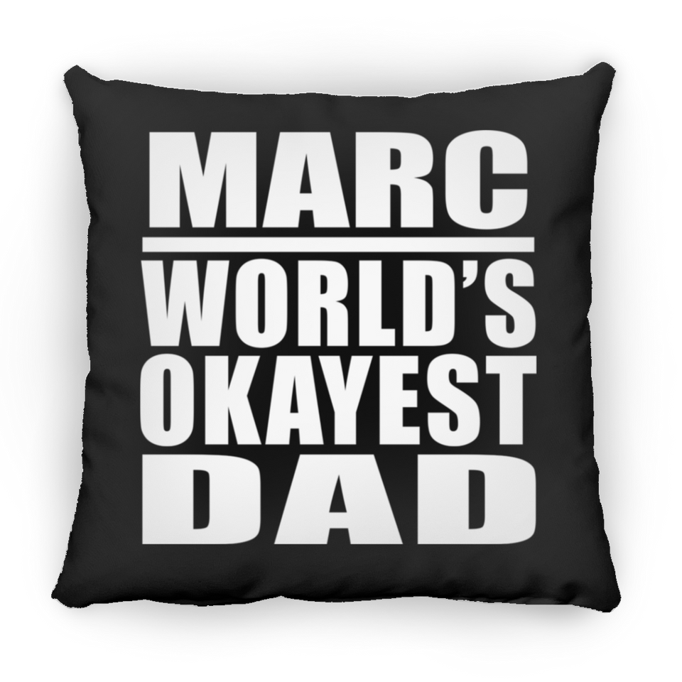 Marc World's Okayest Dad - Throw Pillow Black