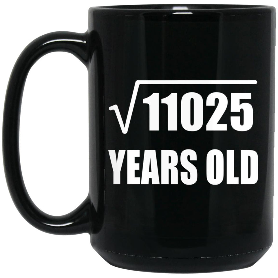 105th Birthday Square Root of 11025 Years Old - 15oz Coffee Mug Black