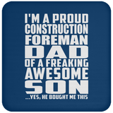 Proud Construction Foreman Dad Of Awesome Son - Drink Coaster