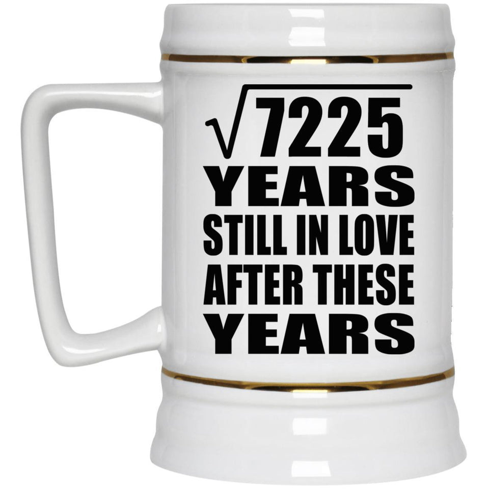 85th Anniversary Square Root of 7225 Years Still In Love - Beer Stein