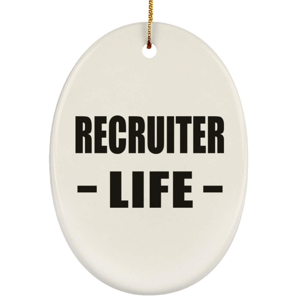 Recruiter Life - Oval Ornament