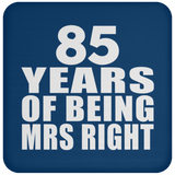 85th Anniversary 85 Years Of Being Mrs Right - Drink Coaster