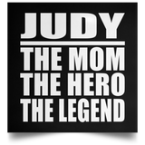 Judy The Mom The Hero The Legend - Poster Square