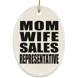 Mom Wife Sales Representative - Oval Ornament