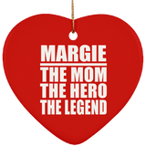 Margie The Mom The Hero The Legend - Heart Ornament