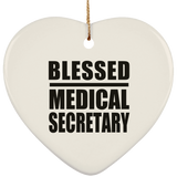 Blessed Medical Secretary - Heart Ornament