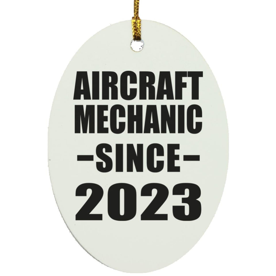 Aircraft Mechanic Since 2023 - Oval Ornament