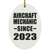 Aircraft Mechanic Since 2023 - Oval Ornament