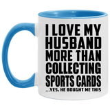 I Love My Husband More Than Collecting Sports Cards - 11oz Accent Mug Blue
