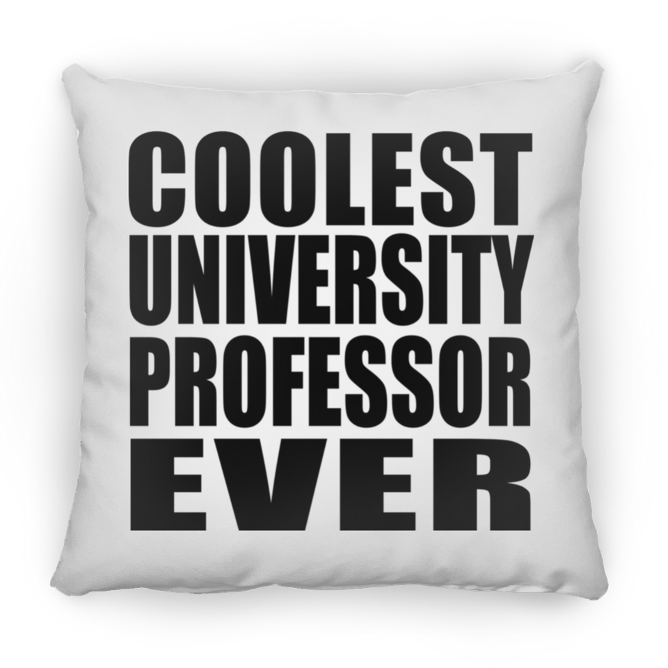 Coolest University Professor Ever - Throw Pillow