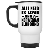 All I Need Is Love And A Norwegian Elkhound - White Travel Mug