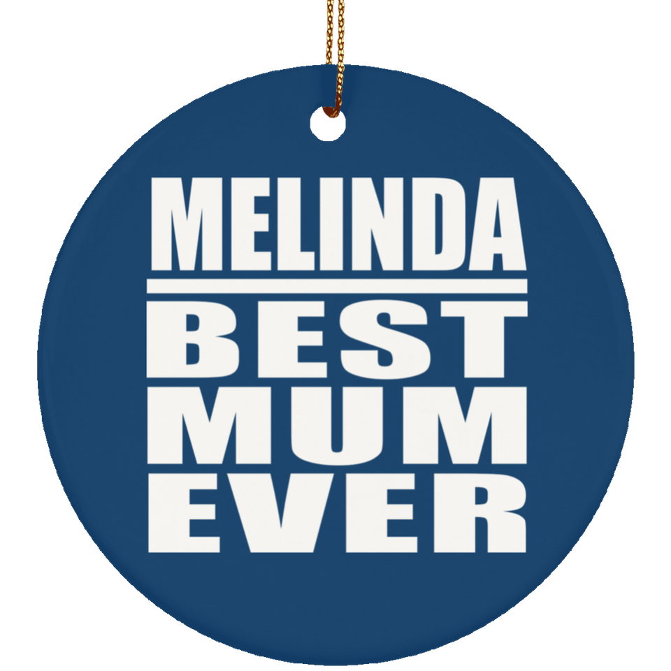 Melinda Best Mum Ever - Circle Ornament