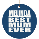 Melinda Best Mum Ever - Circle Ornament