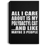 All I Care About Is My Polydactyl Cat - Canvas Portrait