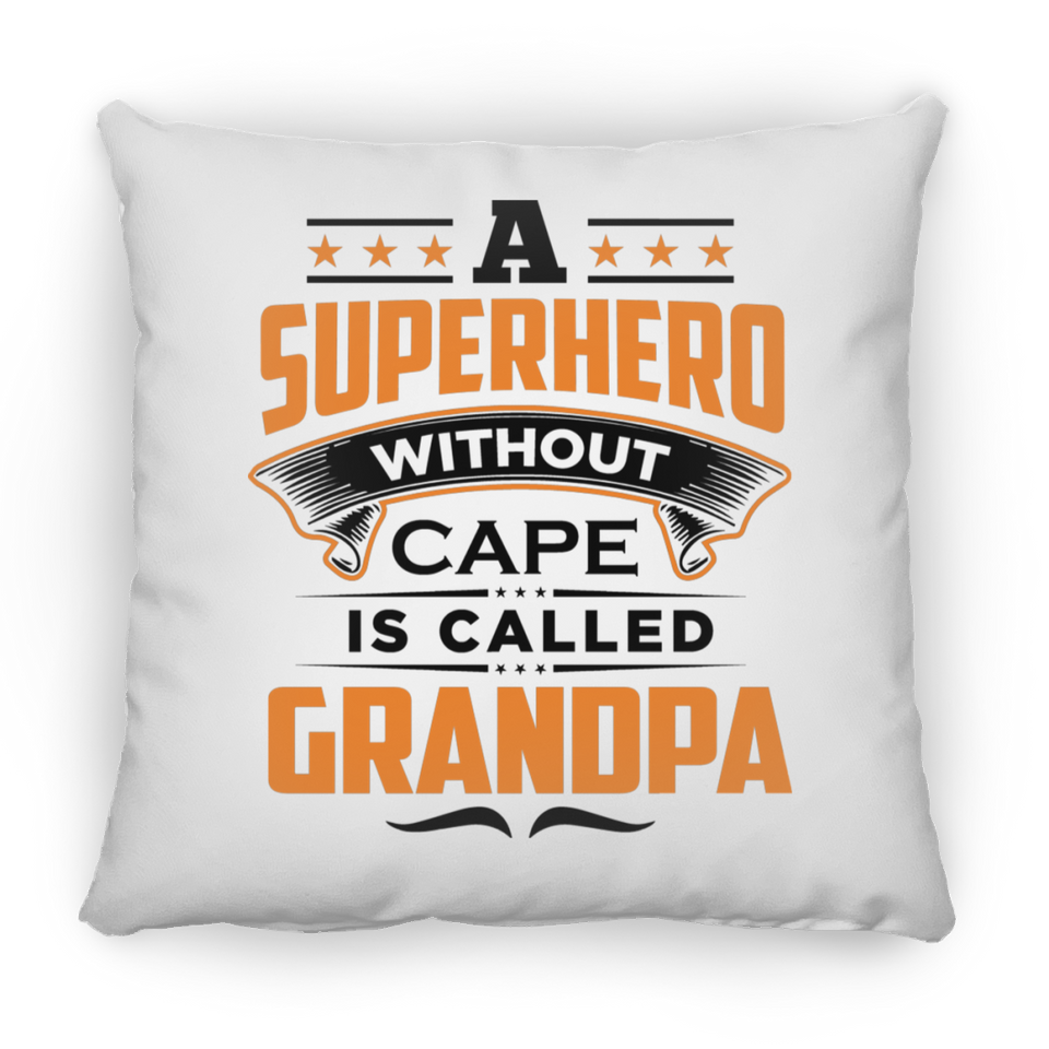 A Superhero Without Cape is Called Grandpa - Throw Pillow