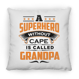 A Superhero Without Cape is Called Grandpa - Throw Pillow