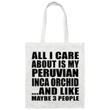 All I Care About Is My Peruvian Inca Orchid - Tote Bag White