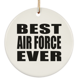 Best Air Force Ever - Circle Ornament