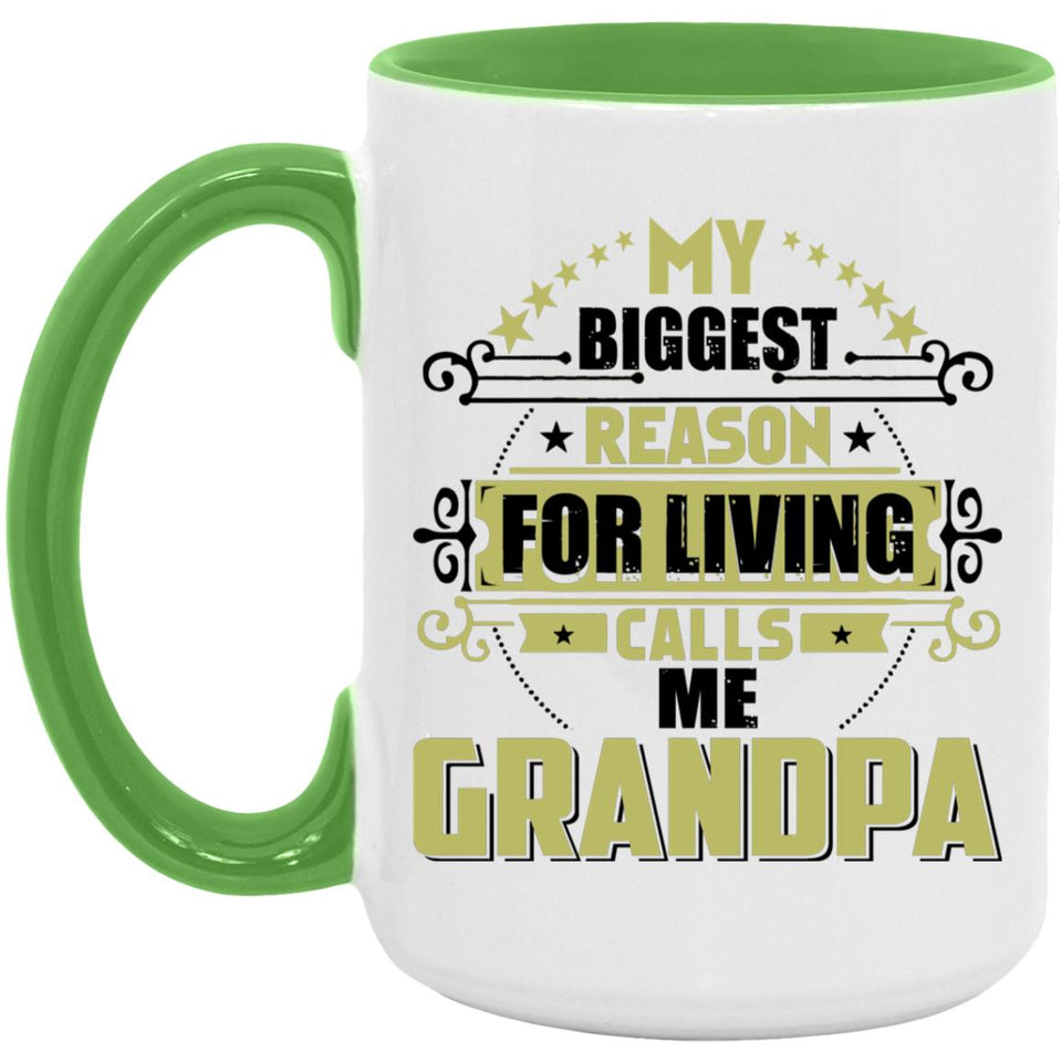My Biggest Reason For Living Calls Me Grandpa - 15oz Accent Mug Green