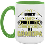 My Biggest Reason For Living Calls Me Grandpa - 15oz Accent Mug Green
