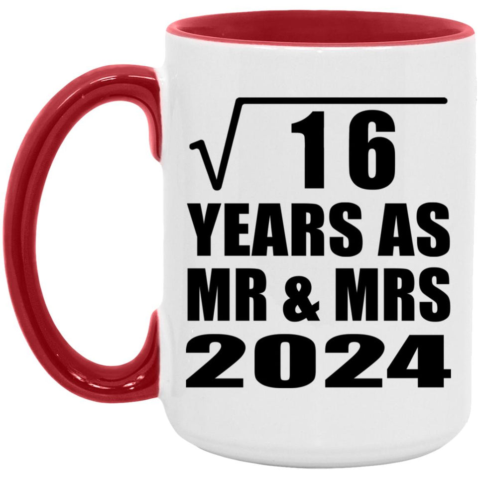 4th Anniversary Square Root of 16 Years As Mr & Mrs 2024 - 15oz Accent Mug Red
