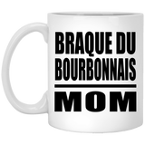 Braque Du Bourbonnais Mom - 11oz Coffee Mug