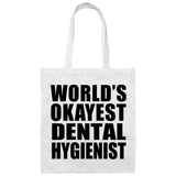 World's Okayest Dental Hygienist - Tote Bag White