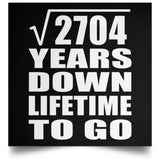 52nd Anniversary Square Root of 2704 Years Lifetime To Go - Poster Square
