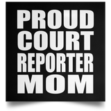 Proud Court Reporter Mom - Poster Square